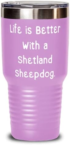 מתנות סרקסטיות שטלנד רועים מתנות, החיים טובים יותר עם כלב רועים של שטלנד, מתנות לחג מגניבות מאוהבי חיות מחמד