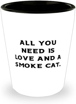 כל מה שאתה צריך זה אהבה וחתול עשן. ירה זכוכית, עשן חתול קרמיקה כוס, אהבת מתנות עבור עשן חתול